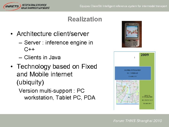 Equipex Claire. Siti Intelligent reference system for intermodal transport Realization • Architecture client/server –