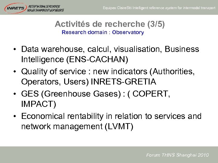 Equipex Claire. Siti Intelligent reference system for intermodal transport Activités de recherche (3/5) Research