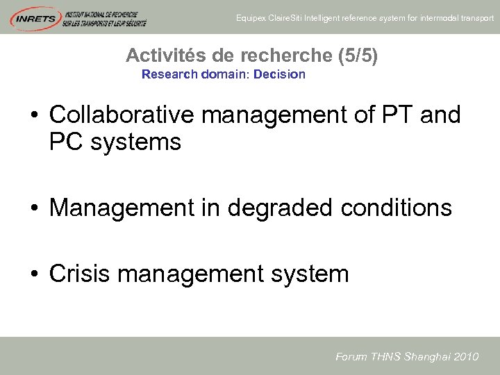 Equipex Claire. Siti Intelligent reference system for intermodal transport Activités de recherche (5/5) Research