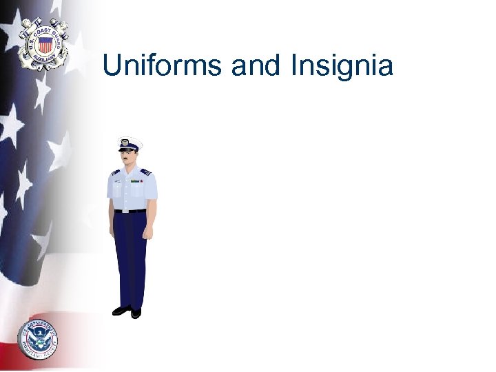 Uniforms and Insignia 