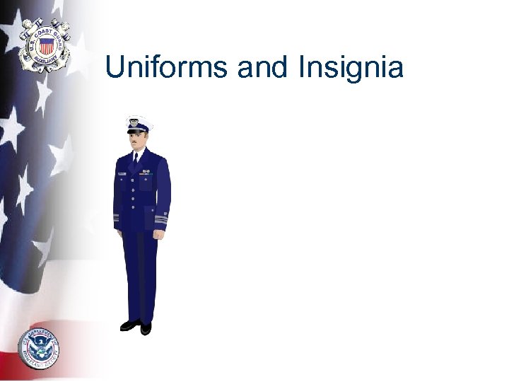 Uniforms and Insignia 