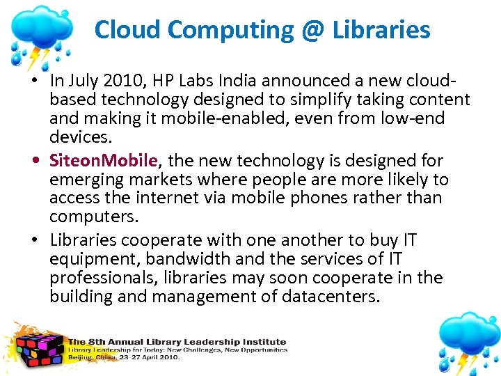 Cloud Computing @ Libraries • In July 2010, HP Labs India announced a new