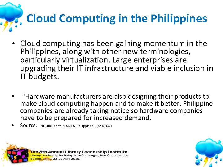 Cloud Computing in the Philippines • Cloud computing has been gaining momentum in the
