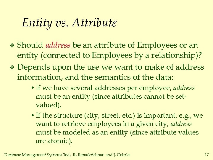 Entity vs. Attribute Should address be an attribute of Employees or an entity (connected
