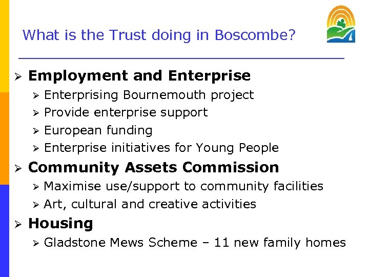 What is the Trust doing in Boscombe? Ø Employment and Enterprise Ø Ø Ø