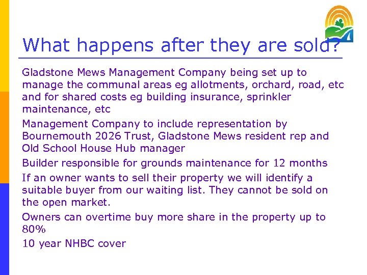 What happens after they are sold? Gladstone Mews Management Company being set up to