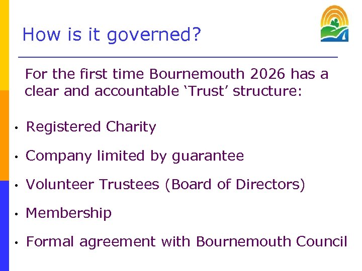 How is it governed? For the first time Bournemouth 2026 has a clear and