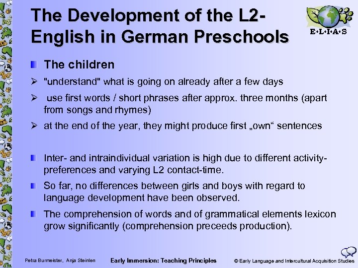 The Development of the L 2 English in German Preschools E L I A
