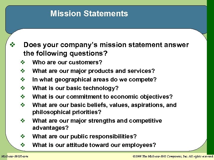 Mission Statements v Does your company’s mission statement answer the following questions? v v