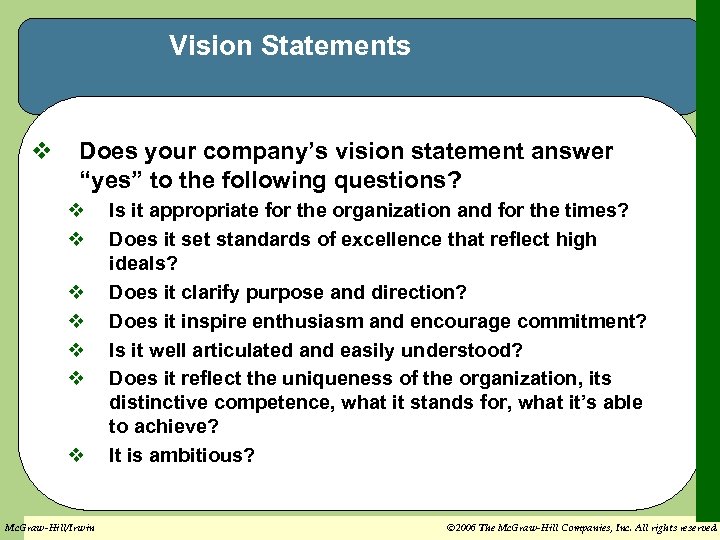 Vision Statements v Does your company’s vision statement answer “yes” to the following questions?