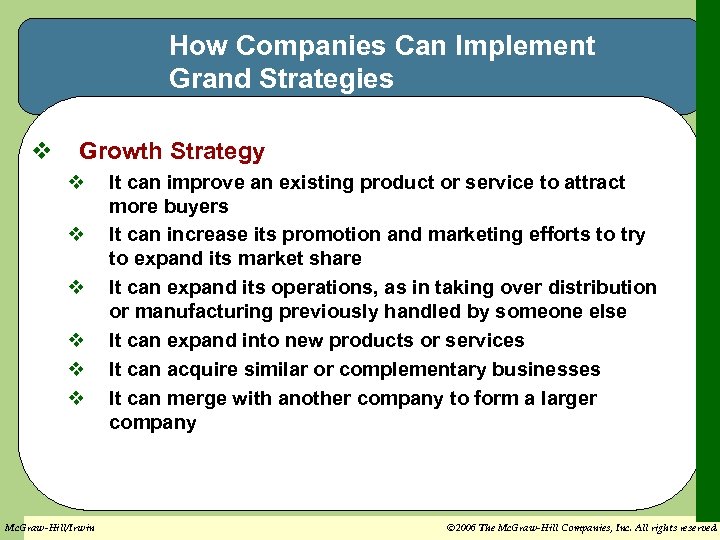 How Companies Can Implement Grand Strategies v Growth Strategy v v v Mc. Graw-Hill/Irwin