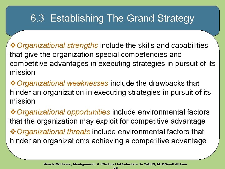 6. 3 Establishing The Grand Strategy v. Organizational strengths include the skills and capabilities