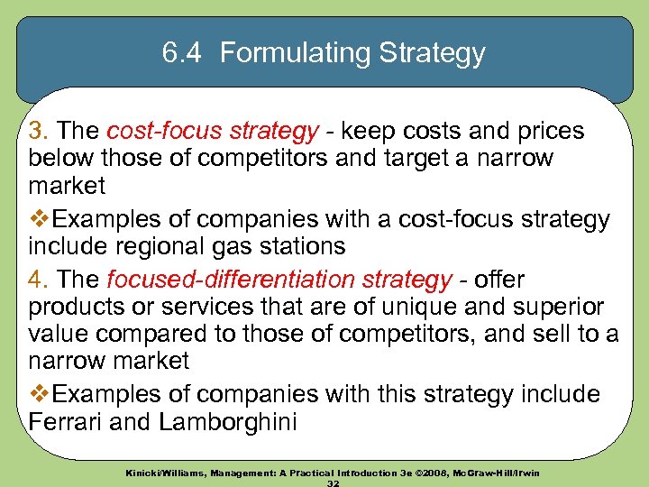 6. 4 Formulating Strategy 3. The cost-focus strategy - keep costs and prices below