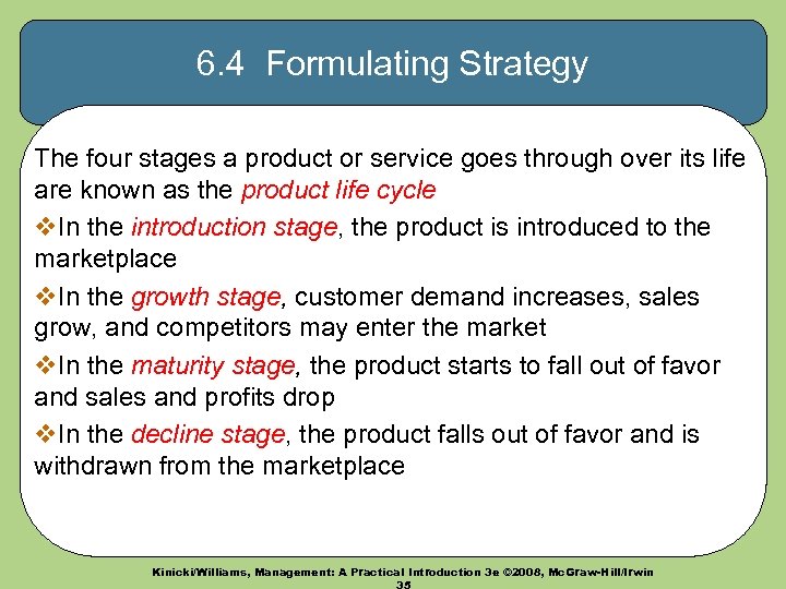 6. 4 Formulating Strategy The four stages a product or service goes through over