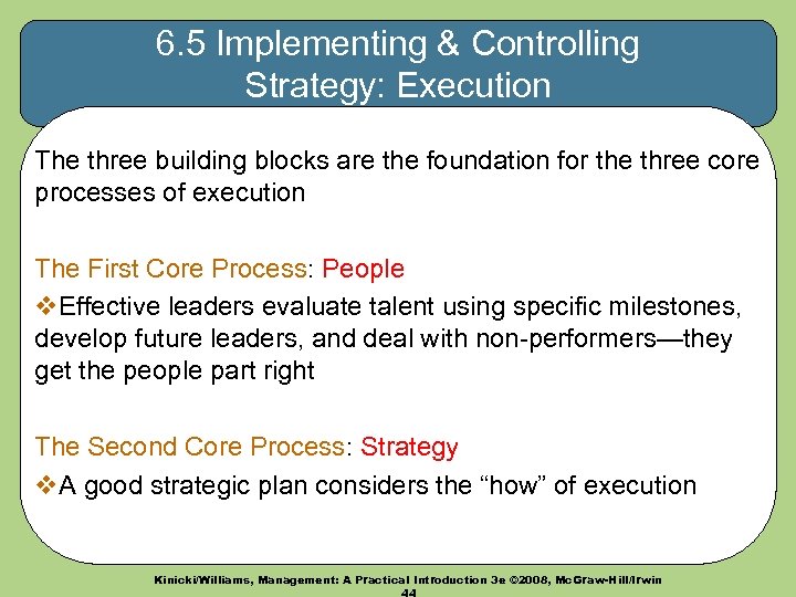 6. 5 Implementing & Controlling Strategy: Execution The three building blocks are the foundation