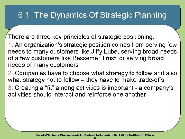 6. 1 The Dynamics Of Strategic Planning There are three key principles of strategic