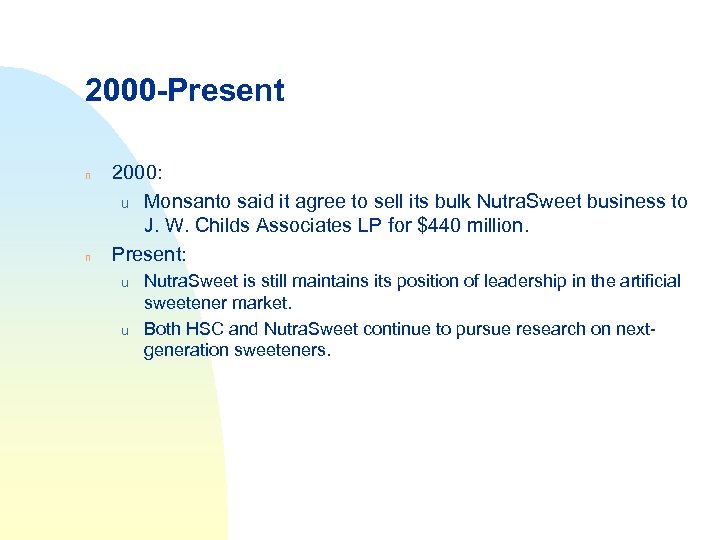 2000 -Present n n 2000: u Monsanto said it agree to sell its bulk
