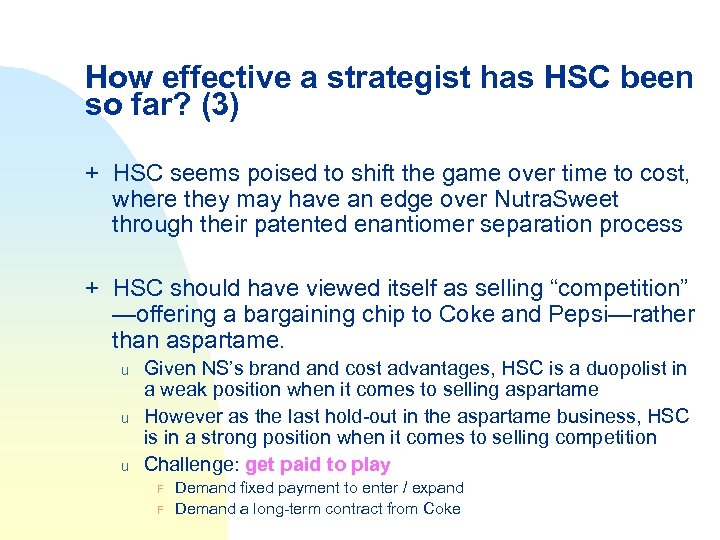 How effective a strategist has HSC been so far? (3) + HSC seems poised