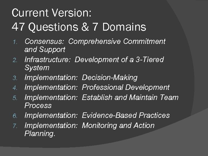 Current Version: 47 Questions & 7 Domains 1. 2. 3. 4. 5. 6. 7.