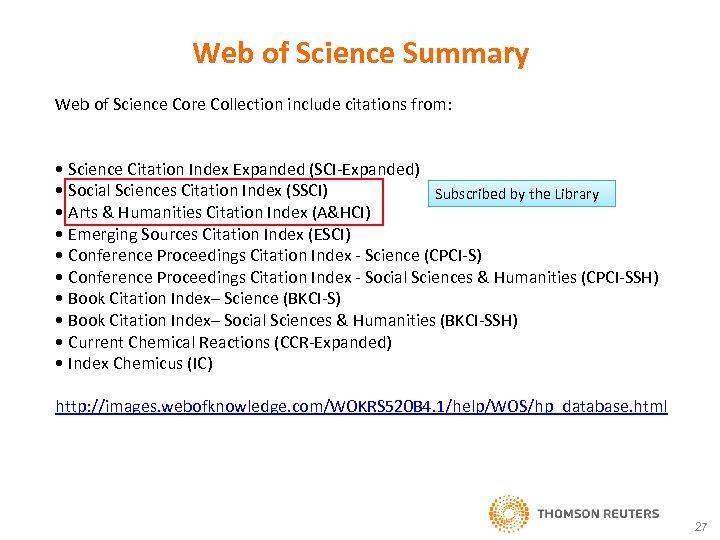 Web of Science Summary Web of Science Core Collection include citations from: • Science