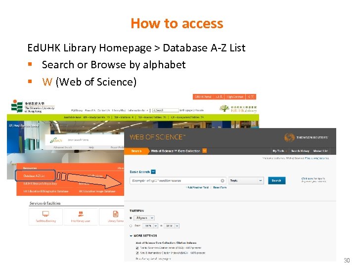 How to access Ed. UHK Library Homepage > Database A-Z List § Search or