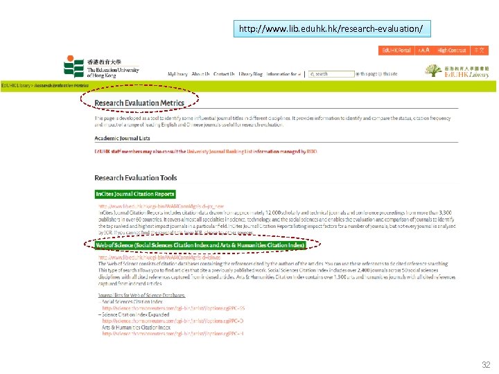 http: //www. lib. eduhk. hk/research-evaluation/ 32 