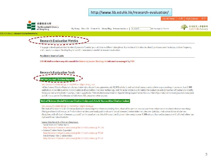 http: //www. lib. eduhk. hk/research-evaluation/ 5 