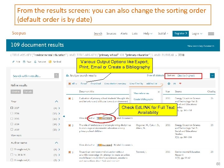 From the results screen: you can also change the sorting order (default order is