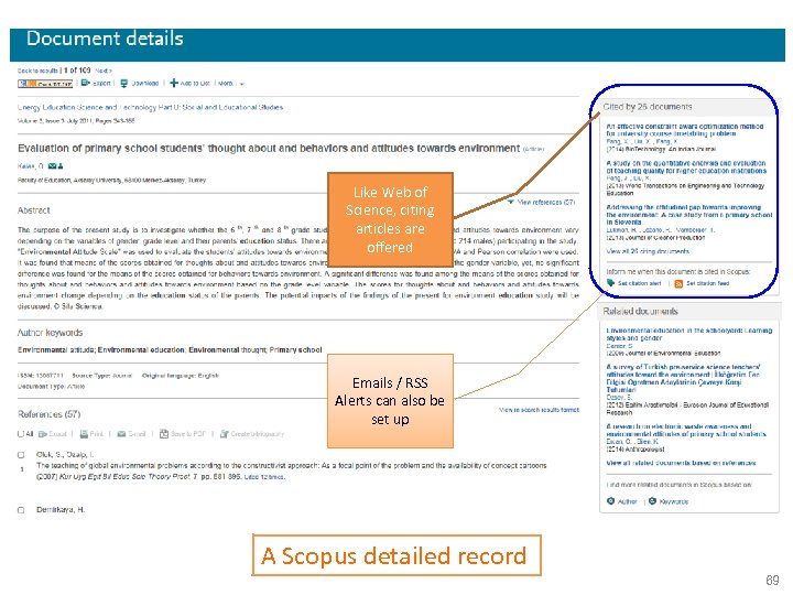 Like Web of Science, citing articles are offered Emails / RSS Alerts can also