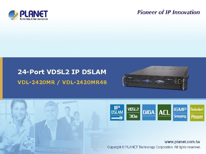 24 -Port VDSL 2 IP DSLAM VDL-2420 MR / VDL-2420 MR 48 