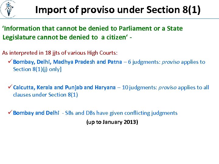 Import of proviso under Section 8(1) ‘Information that cannot be denied to Parliament or