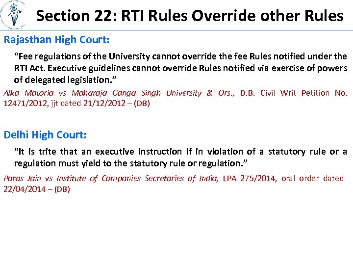Section 22: RTI Rules Override other Rules Rajasthan High Court: “Fee regulations of the