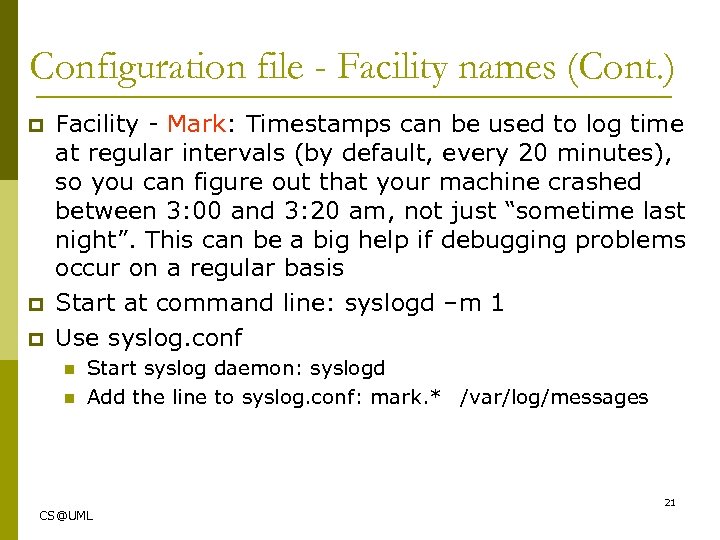 Configuration file - Facility names (Cont. ) p p p Facility - Mark: Timestamps