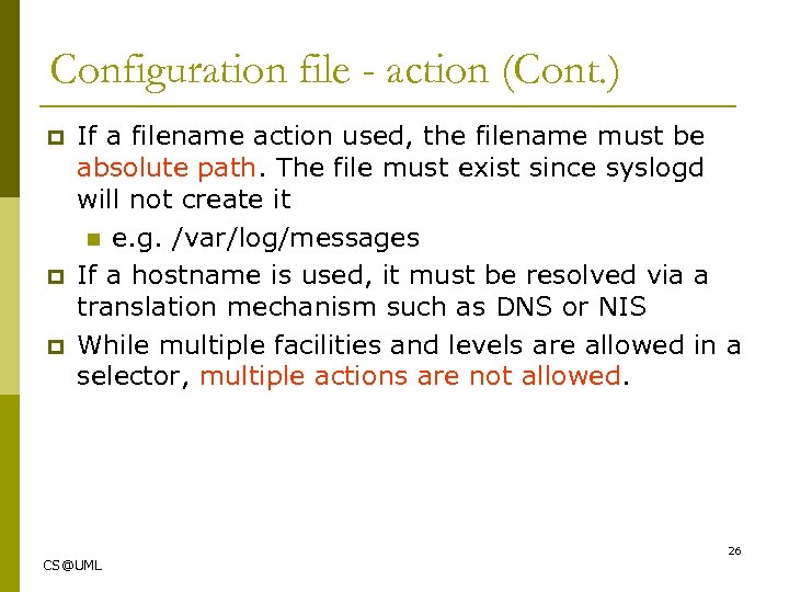 Configuration file - action (Cont. ) p p p If a filename action used,