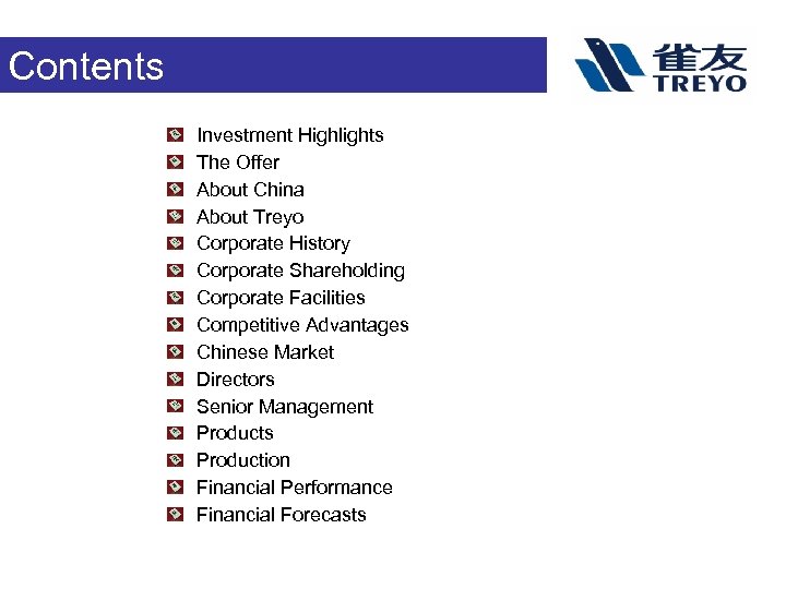 Contents Investment Highlights The Offer About China About Treyo Corporate History Corporate Shareholding Corporate