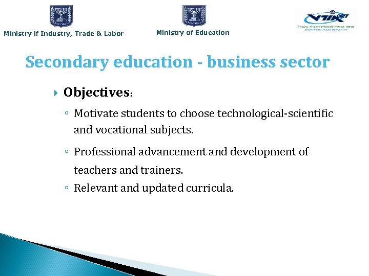 Ministry if Industry, Trade & Labor Ministry of Education Secondary education - business sector