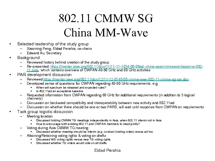 802. 11 CMMW SG China MM-Wave • Selected leadership of the study group –