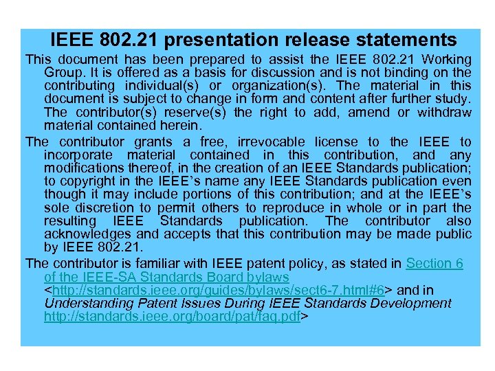 IEEE 802. 21 presentation release statements This document has been prepared to assist the