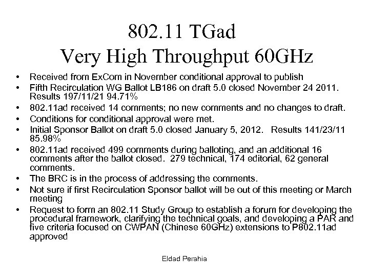 802. 11 TGad Very High Throughput 60 GHz • • • Received from Ex.