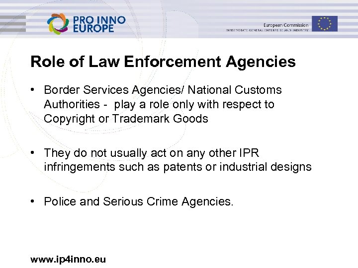 Role of Law Enforcement Agencies • Border Services Agencies/ National Customs Authorities - play