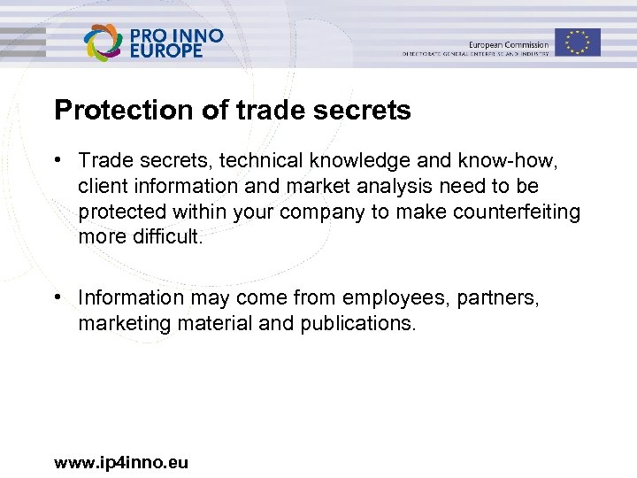 Protection of trade secrets • Trade secrets, technical knowledge and know-how, client information and