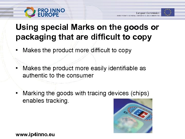 Using special Marks on the goods or packaging that are difficult to copy •