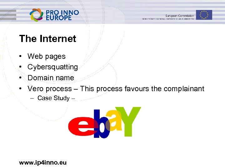 The Internet • • Web pages Cybersquatting Domain name Vero process – This process