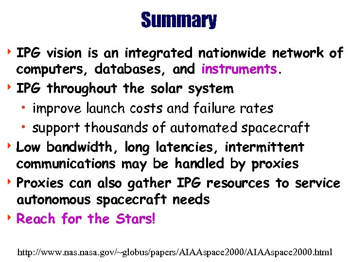 Summary 4 IPG vision is an integrated nationwide network of computers, databases, and instruments.