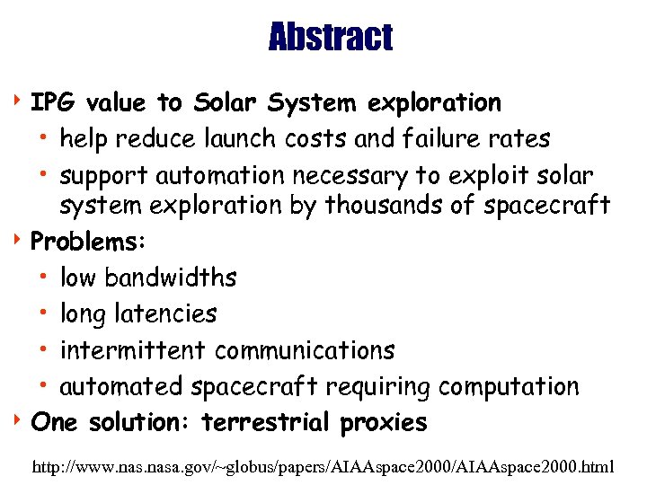 Abstract 4 IPG value to Solar System exploration • help reduce launch costs and