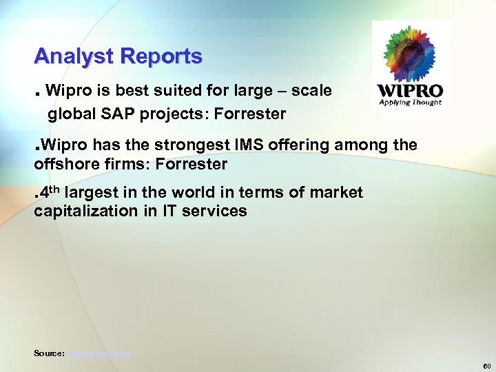Analyst Reports . Wipro is best suited for large – scale global SAP projects: