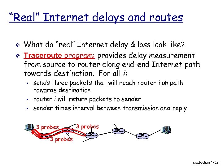 “Real” Internet delays and routes v v What do “real” Internet delay & loss