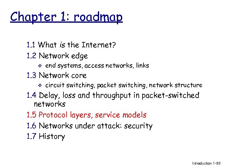 Chapter 1: roadmap 1. 1 What is the Internet? 1. 2 Network edge v