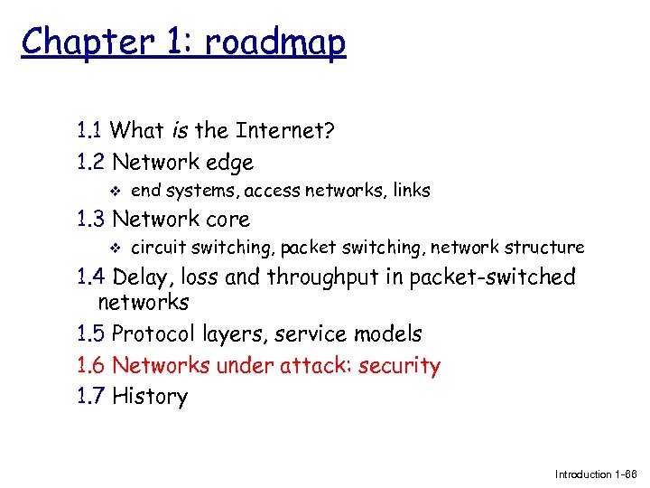 Chapter 1: roadmap 1. 1 What is the Internet? 1. 2 Network edge v