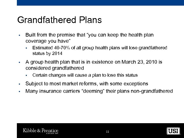 Grandfathered Plans § Built from the premise that “you can keep the health plan